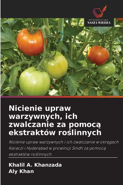 Produktbild: Nicienie upraw warzywnych, ich zwalczanie za pomoc&iquest; ekstrakt&oacute;w ro&iquest;linnych