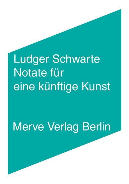 Notate für eine künftige Kunst