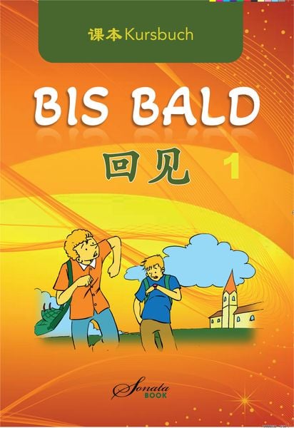 Produktbild: Chinesisch f&uuml;r Anf&auml;nger: Bis Bald 1 Kursbuch