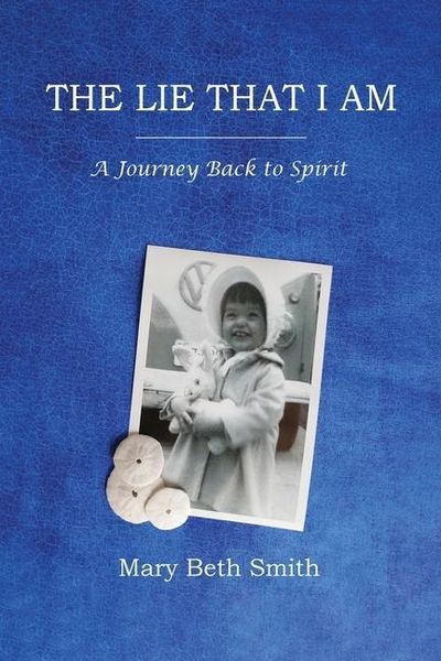 Produktbild: The Lie That I Am: A Journey Back to Spirit