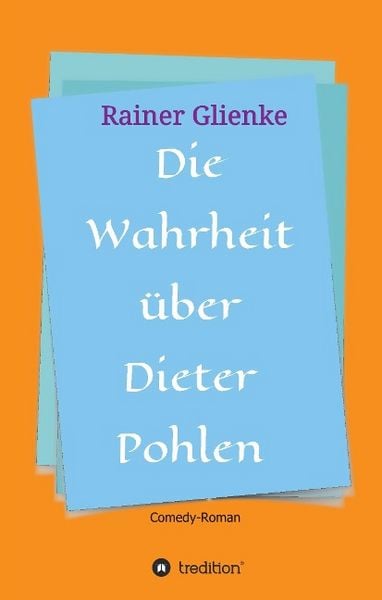 Produktbild: Die Wahrheit &uuml;ber Dieter Pohlen