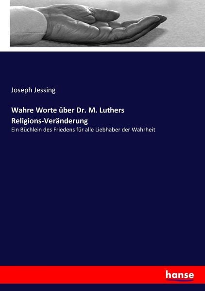 Produktbild: Wahre Worte &uuml;ber Dr. M. Luthers Religions-Ver&auml;nderung