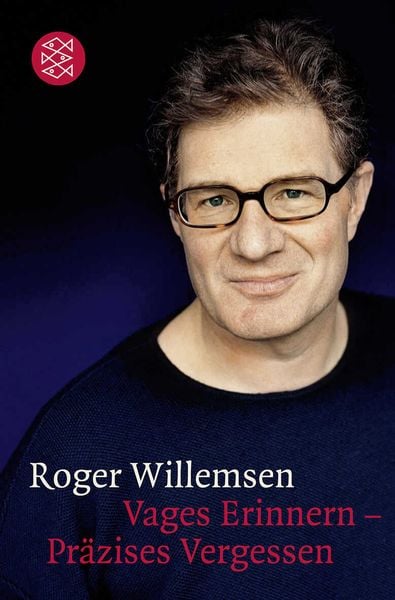 Vages Erinnern - Präzises Vergessen, Taschenbuch von Roger Willemsen, Fischer Taschenbuch Verlag, 9783596176809