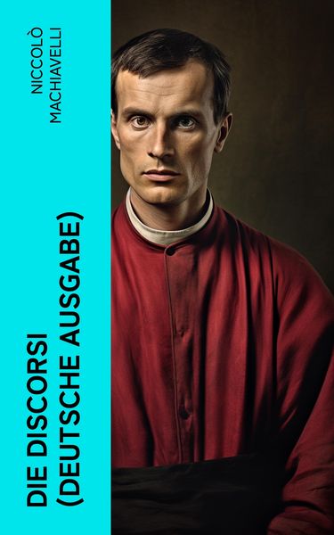 Produktbild: Die Discorsi (Deutsche Ausgabe)