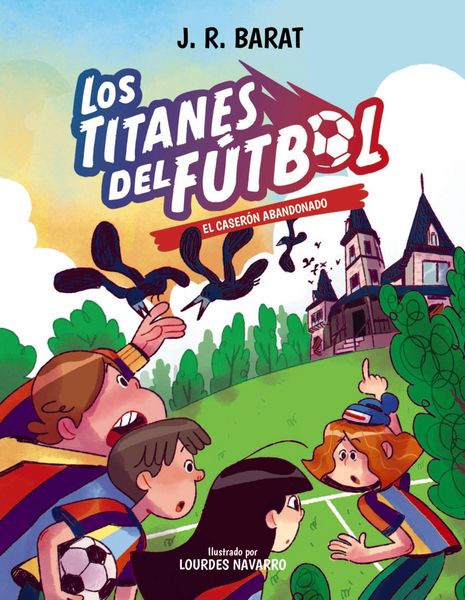 Produktbild: Los Titanes del F&uacute;tbol, 2. El caser&oacute;n abandonado