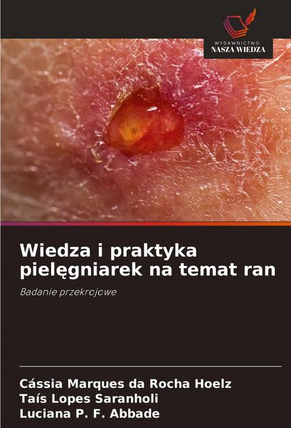 Produktbild: Wiedza i praktyka piel&iquest;gniarek na temat ran