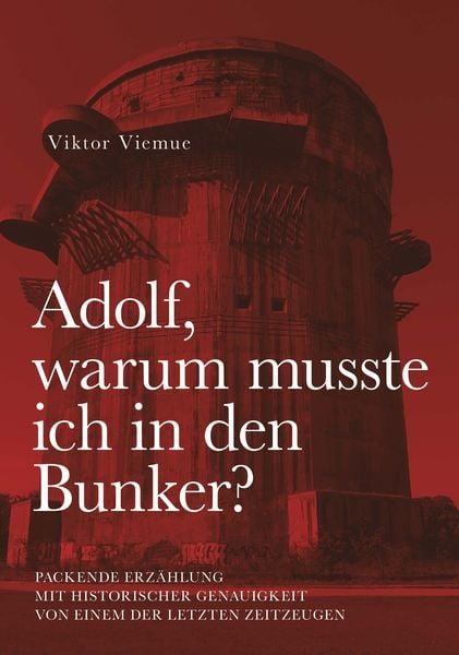 Produktbild: Adolf, warum musste ich in den Bunker?