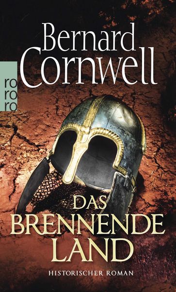 Das brennende Land / Sachsen-Uhtred Saga Bd. 5, Taschenbuch von Bernard Cornwell, Rowohlt Taschenbuch