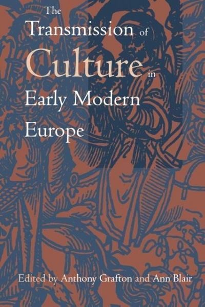 Produktbild: The Transmission of Culture in Early Modern Europe
