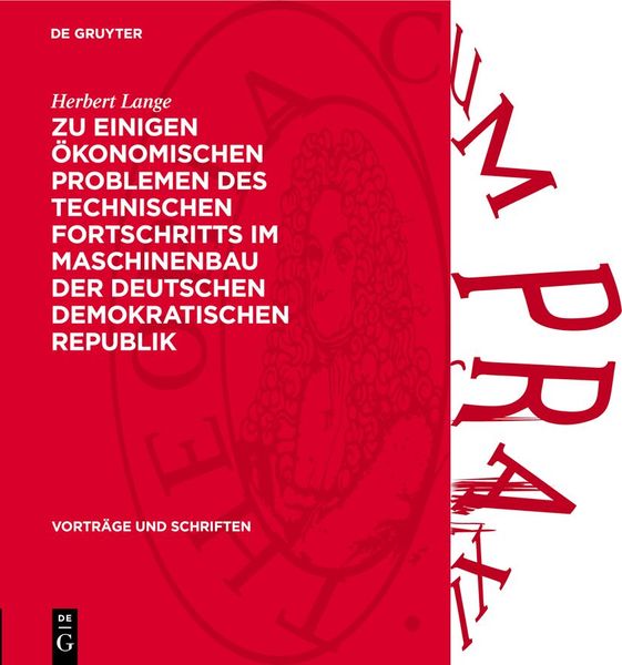 Produktbild: Zu einigen &ouml;konomischen Problemen des technischen Fortschritts im Maschinenbau der Deutschen Demokratischen Republik