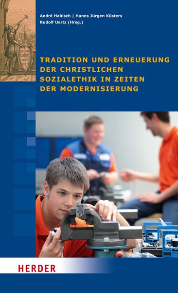 Produktbild: Tradition und Erneuerung der christlichen Sozialethik in Zeiten der Modernisierung