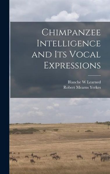 Produktbild: Chimpanzee Intelligence and its Vocal Expressions