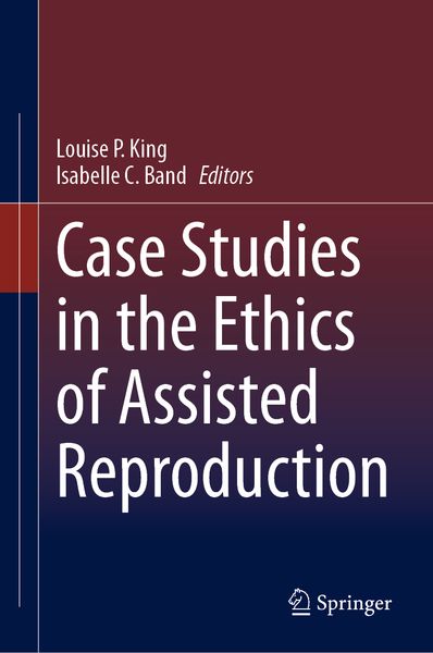 Produktbild: Case Studies in the Ethics of Assisted Reproduction