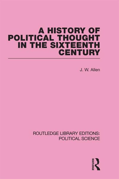 Produktbild: A History of Political Thought in the 16th Century (Routledge Library Editions: Political Science Volume 16)