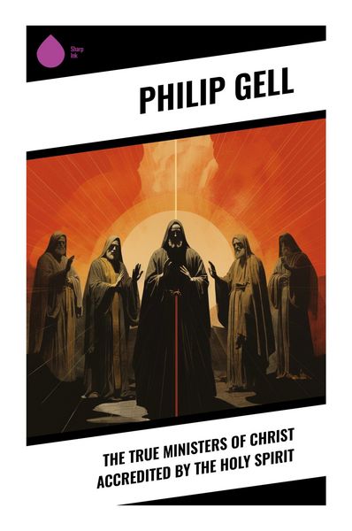Produktbild: The True Ministers of Christ Accredited by the Holy Spirit