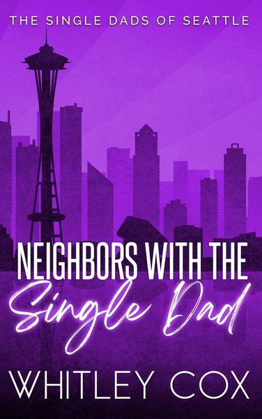 Produktbild: Neighbors with the Single Dad (The Single Dads of Seattle, #8)