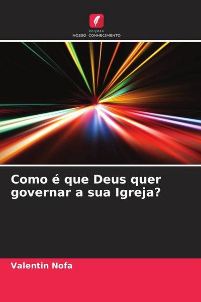 Produktbild: Como &eacute; que Deus quer governar a sua Igreja?