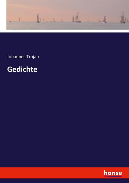 Gedichte, Taschenbuch von Johannes Trojan, Hansebooks, 9783743654686