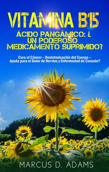 Produktbild: Vitamina B15 - &Aacute;cido Pang&aacute;mico: &iquest;Un poderoso medicamento suprimido?