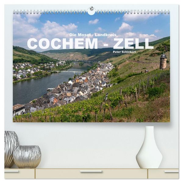 Produktbild: Die Mosel - Landkreis Cochem - Zell (hochwertiger Premium Wandkalender 2026 DIN A2 quer), Kunstdruck in Hochglanz