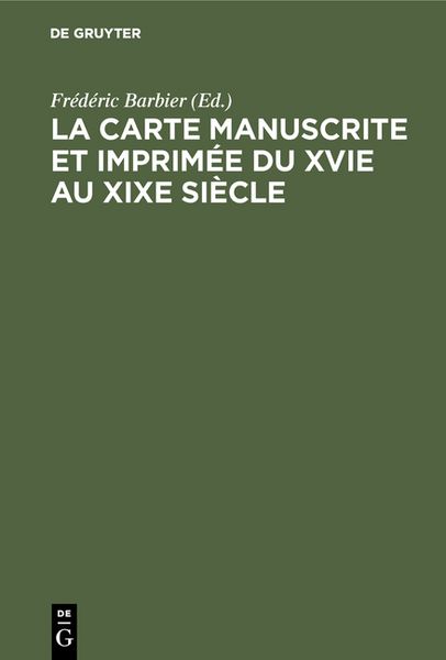 Produktbild: La carte manuscrite et imprim&eacute;e du XVIe au XIXe si&egrave;cle