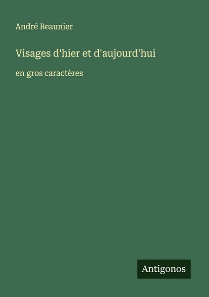 Produktbild: Visages d'hier et d'aujourd'hui