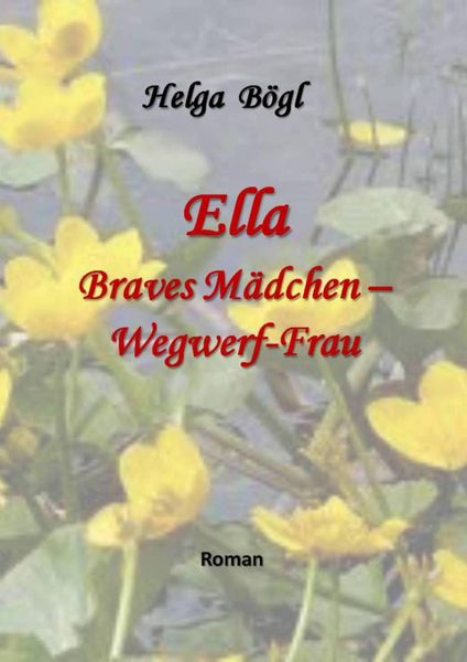 Produktbild: Ella - Braves M&auml;dchen - Wegwerf-Frau