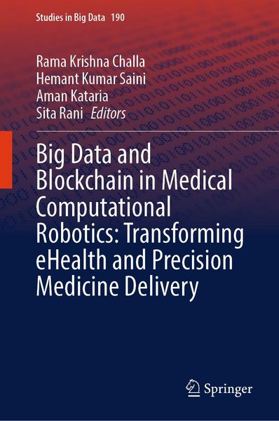 Produktbild: Big Data and Blockchain in Medical Computational Robotics: Transforming eHealth and Precision Medicine Delivery