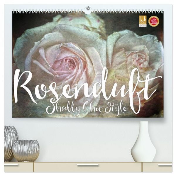 Produktbild: Rosenduft Shabby Chic Style (hochwertiger Premium Wandkalender 2026 DIN A2 quer), Kunstdruck in Hochglanz