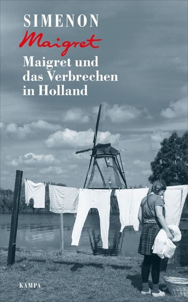 Maigret und das Verbrechen in Holland, Gebundene Ausgabe von Georges Simenon, Kampa Verlag, 9783311130086