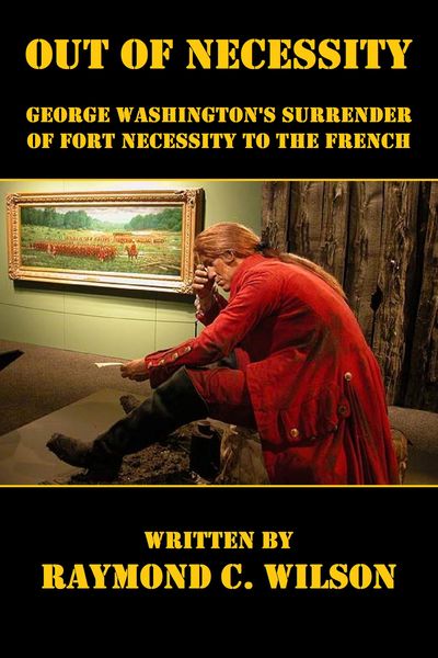 Produktbild: Out of Necessity: George Washington's Surrender of Fort Necessity to the French