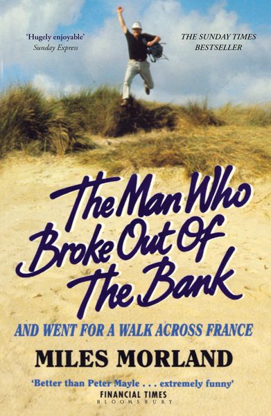 Produktbild: The Man Who Broke Out of the Bank and Went for a Walk across France