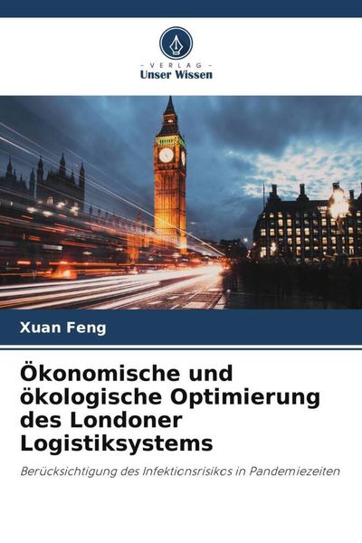Produktbild: &Ouml;konomische und &ouml;kologische Optimierung des Londoner Logistiksystems