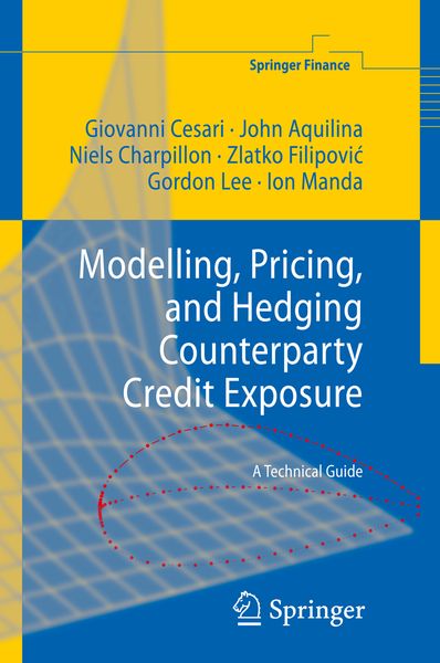 Produktbild: Modelling, Pricing, and Hedging Counterparty Credit Exposure