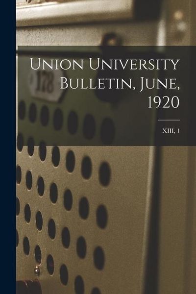 Produktbild: Union University Bulletin, June, 1920; XIII, 1