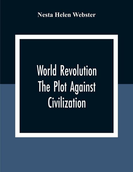 Produktbild: World Revolution; The Plot Against Civilization