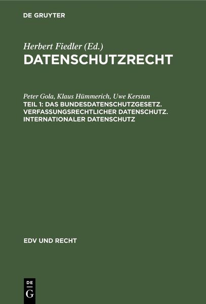 Produktbild: Das Bundesdatenschutzgesetz. Verfassungsrechtlicher Datenschutz. Internationaler Datenschutz