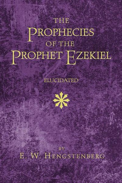Produktbild: The Prophecies of the Prophet Ezekiel Elucidated