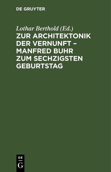 Produktbild: Zur Architektonik der Vernunft &ndash; Manfred Buhr zum sechzigsten Geburtstag
