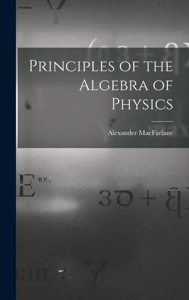 Produktbild: Principles of the Algebra of Physics