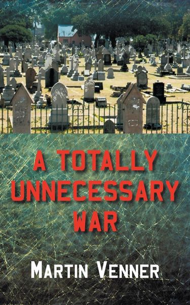 Produktbild: A Totally Unnecessary War