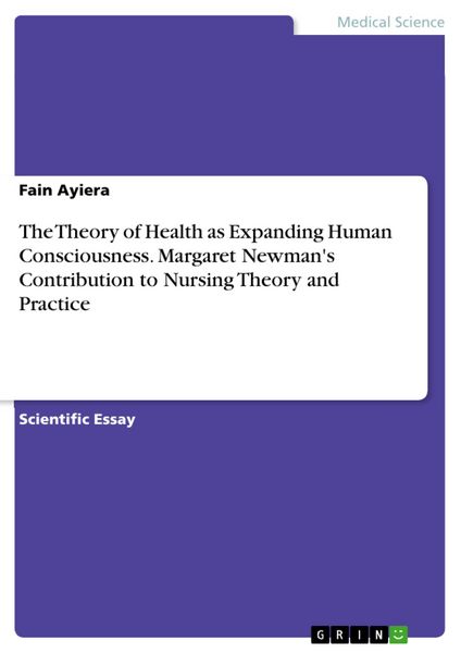 Produktbild: The Theory of Health as Expanding Human Consciousness. Margaret Newman's Contribution to Nursing Theory and Practice