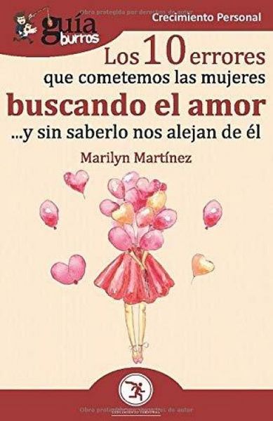 Produktbild: Gu&iacute;aBurros Los 10 errores que cometen las mujeres buscando el amor: Y sin saberlo nos alejan de &eacute;l