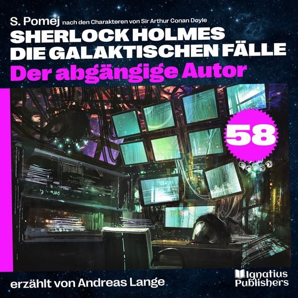 Produktbild: Der abg&auml;ngige Autor (Sherlock Holmes - Die galaktischen F&auml;lle, Folge 58)