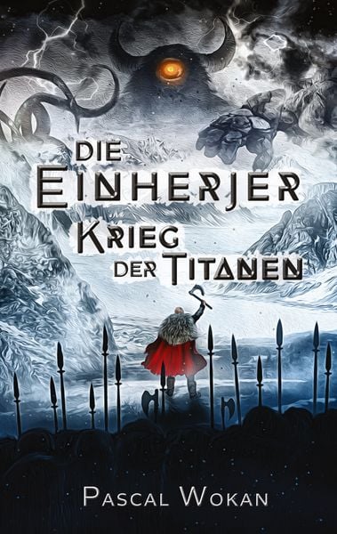 Die Einherjer, Taschenbuch von Pascal Wokan, BoD – Books on Demand, 9783755781929