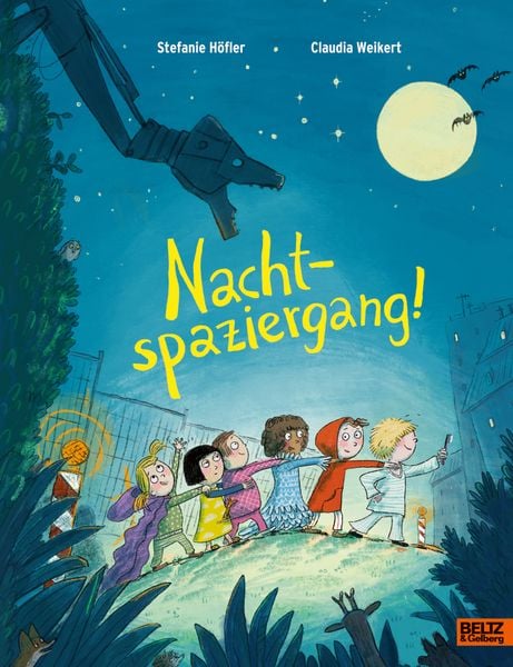 Nachtspaziergang!, Gebundene Ausgabe von Stefanie Höfler,Claudia Weikert, Beltz Verlagsgruppe GmbH & Co. KG, 978-3-407-75952-8