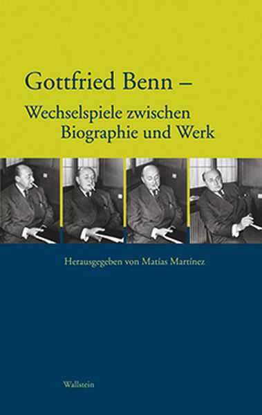 Produktbild: Gottfried Benn - Wechselspiele zwischen Biographie und Werk