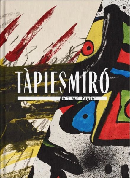 Tàpies/Miró, Gebundene Ausgabe von Markus Müller,Alexander Gaude,Barbara Catoir,Toni Tápies, Verlag Kettler, 978-3-9874108-9-5