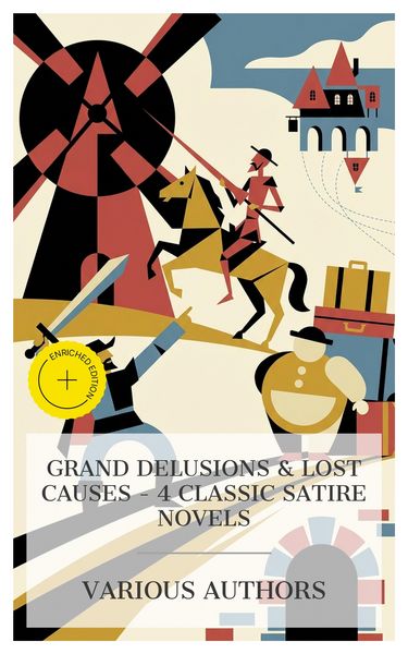 Produktbild: Grand Delusions & Lost Causes - 4 Classic Satire Novels