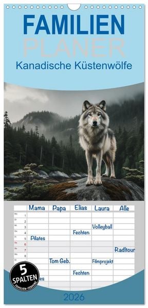 Familienplaner 2026 - Kanadische Küstenwölfe mit 5 Spalten (Wandkalender, 21 x 45 cm) CALVENDO